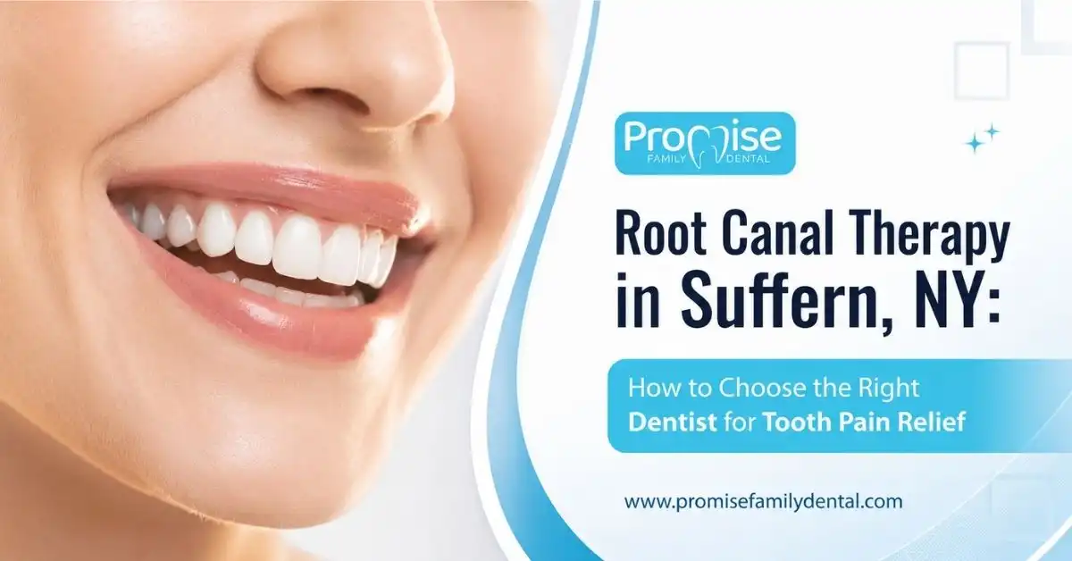 Root Canal Therapy in Suffern, NY: How to Choose the Right Dentist for Tooth Pain Relief